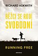 Běžci se rodí svobodní - Running free