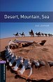 Oxford Bookworms Library 4 Desert Mountain Sea (New Edition)