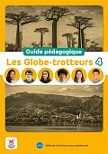 Les Globe-Trotteurs 4 (A2.2) - Guide pédagogique