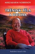 Trénink těla a ducha - Podrobný návod cviků, 2.  vydání