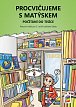 Procvičujeme s Matýskem 8 - Počítání do tisíce - Pracovní sešit  pro 3. r. k 8. dílu učebnice, 3.  vydání