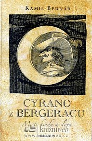 Cyrano z Bergeracu, mistr kordu a slova