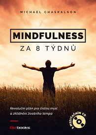 Mindfulness za 8 týdnů - Revoluční plán pro čistou mysl a zklidnění životního tempa + CD