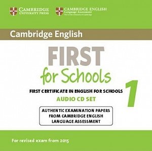 Cambridge English First for Schools 1  Audio CDs (2) for Revised Exam from 2015