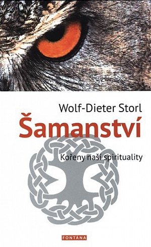 Šamanství - Kořeny naší spirituality