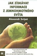 Jak získávat informace z jemnohmotného světa