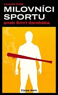 Milovníci sportu aneb smrt darebáka