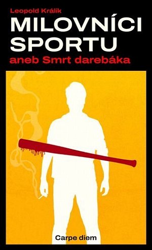 Milovníci sportu aneb smrt darebáka