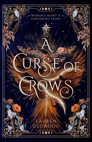 A Curse of Crows: The internationally acclaimed romantasy with a female villain origin story