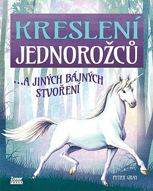 Kreslení jednorožců…a jiných bájných stvoření