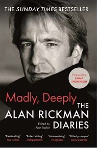 Madly, Deeply: The Alan Rickman Diaries, 1.  vydání