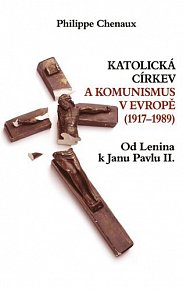 Katolická církev a komunismus v Evropě (1917-1989)