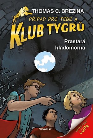 Klub Tygrů 16 - Prastará hladomorna