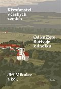 Křesťanství v českých zemích - Od knížete Bořivoje k dnešku