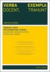 Verba docent, exempla trahunt - Učebnice latiny pro samostatné studium na základě latinských citátů, živých slov a rčení