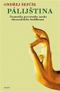 Pálijština - Gramatika posvátného jazyka théravádského buddhismu