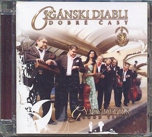 Cigánski Diabli - Dobré časy CD