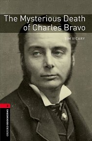 Oxford Bookworms Library 3 The Mysterious Death of Charles Bravo (New Edition)