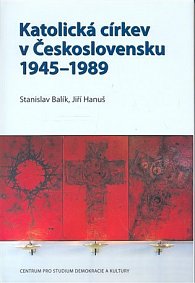 Katolická církev v Československu 1945-1989