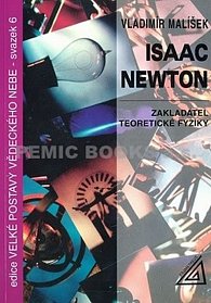 Isaac Newton - Zakladatel teoretické fyziky