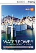 Water Power: The Greatest Force on Earth Upper Intermediate Book with Online Access