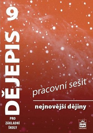 Dějepis 9 pro základní školy - Nejnovější dějiny - Pracovní sešit, 3.  vydání