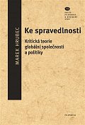 Ke spravedlnosti - Kritická teorie globální společnosti a politiky