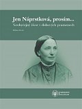 Jen Náprstková, prosím… - Neobyčejný život v dobových pramenech