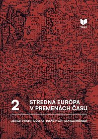 Stredná Európa v premenách času zv.2 (slovensky)