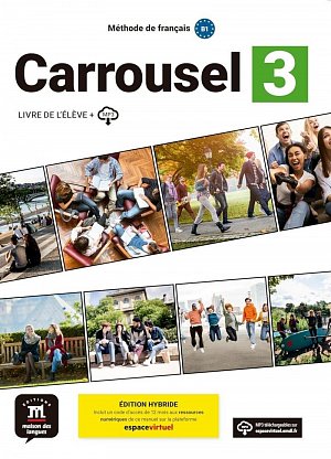 Carrousel 3 (B1) - Édition hybride Livre de l´éleve + Espacevirtuel (12 mois)