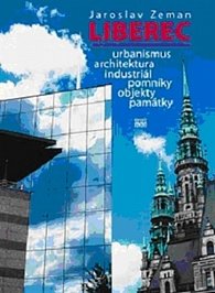 Liberec, urbanismus, architektura, industriál, pomníky, objekty, památky