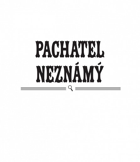 Náhled Pachatel neznámý - Případy k rozlousknutí