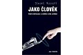 Jako člověk - Umělá inteligence a problém jejího ovládání
