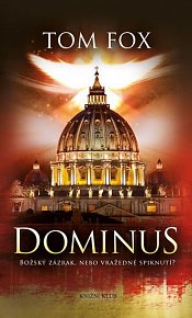 Dominus. Božský zázrak, nebo vražedné spiknutí?