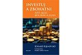 Investuj a zbohatni - Svět akcií, bitcoinu a zlata