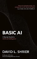 Basic AI: A Human Guide to Artificial Intelligence