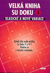 Velká kniha Sudoku 3 - Klasické a nové variace