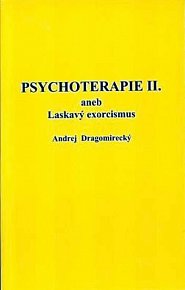 Psychoterapie II. aneb Laskavý exorcismus