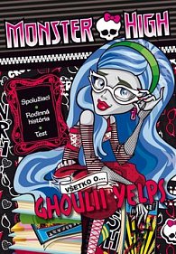 Monster High Všetko o Ghoulii Yelps
