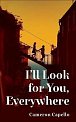 I´ll Look for You, Everywhere: the highly anticipated and mesmerizing debut romance novel of summer 2024