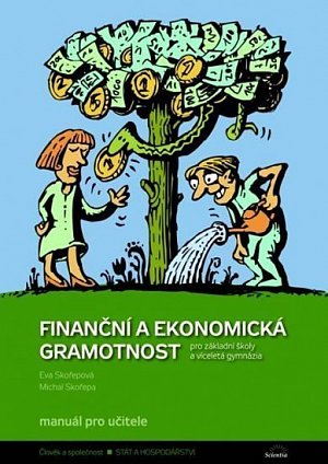 Finanční a ekonomická gramotnost pro ZŠ a víceletá gymnázia - Manuál pro učitele