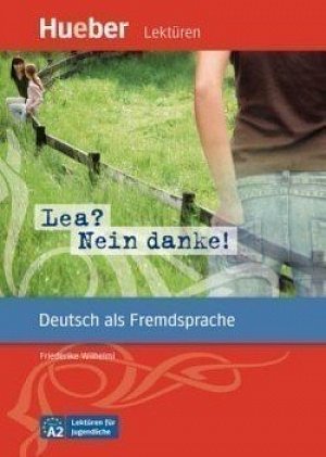 Lektüren für Jugendliche A2: Lea? Nein danke!, Leseheft