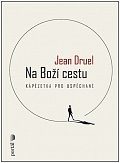 Na Boží cestu - Kápézetka pro uspěchané