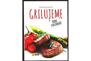 Grilujeme - Doma i na zahradě