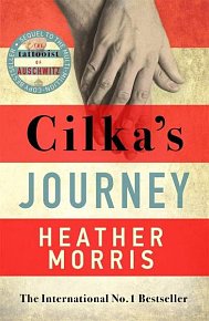 Cilka´s Journey : The Sunday Times bestselling sequel to The Tattooist of Auschwitz, 1.  vydání