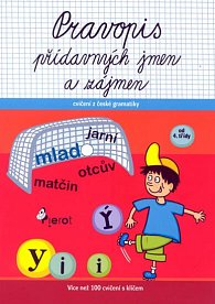 Pravopis přídavných jmen a zájmen - Cvičení z české gramatiky - 3. vydání