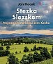 Stezka Slezskem - Nejmenší historickou zemí Česka