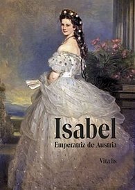 Isabel - Emperatriz de Austria (španělsky), 1.  vydání