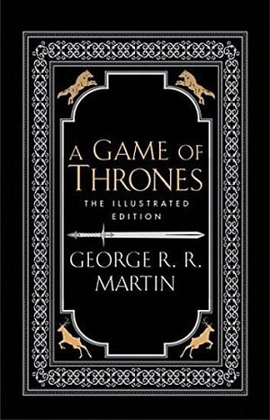 A Game of Thrones - A Song of Ice and Fire / The ilustrated edition