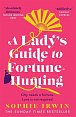 A Lady´s Guide to Fortune-Hunting